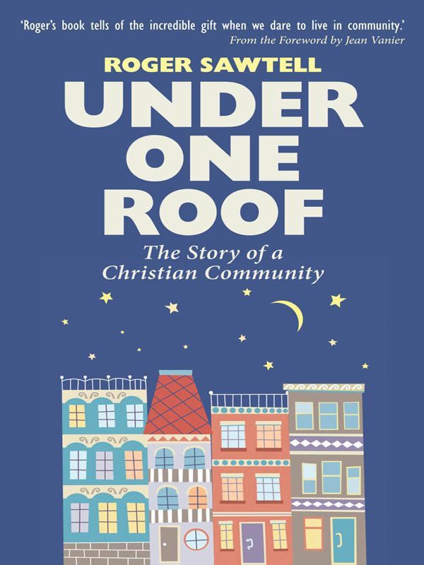 Under One Roof: The story of a Christian community book cover